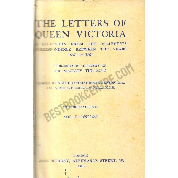 The Letters of Queen Victoria 1837-1843 [volume 1]